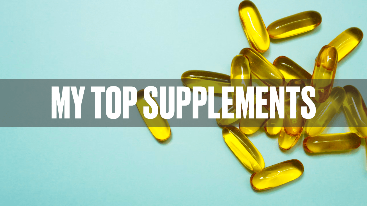 My Top Supplements (2023)